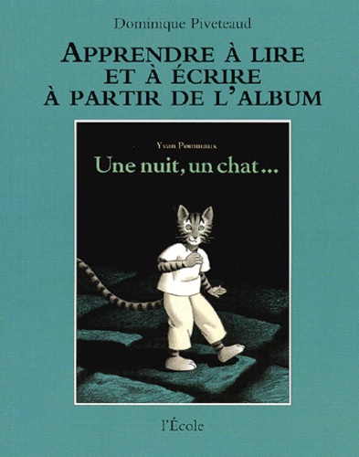 Dominique Piveteaud - Une nuit, un chat... d'Yvan Pommaux.
