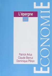 Dominique Plihon et Patrick Artus - L'épargne.