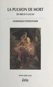Dominique Poissonnier - La pulsion de mort - De Freud à Lacan.