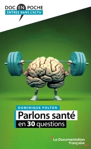 Dominique Polton - Parlons santé en 30 questions.