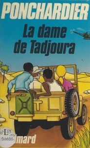 Dominique Ponchardier et Jean-Jacques Hauwy - La dame de Tadjoura.