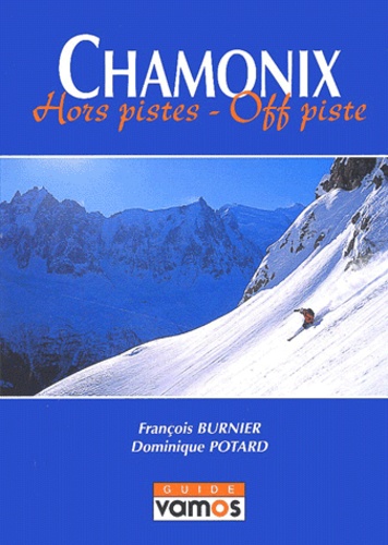Dominique Potard - Chamonix - Hors pistes : off piste.