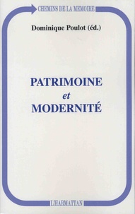 Dominique Poulot - Patrimoine et modernité.