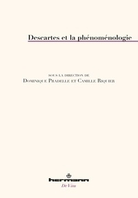 Dominique Pradelle et Camille Riquier - Descartes et la phénoménologie.