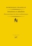 Dominique Pradelle - Intuition et idéalités - Phénoménologie des objets mathématiques.