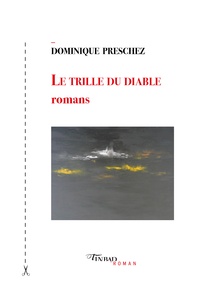 Dominique Preschez - Le trille du diable - Romans.