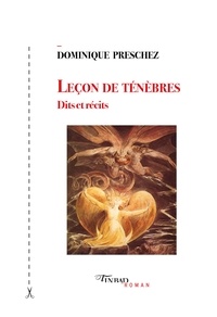 Dominique Preschez - Leçon de ténèbres - Dits et récits.