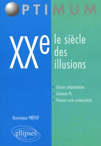 Xxeme, Le Siecle Des Illusions