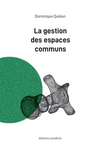 Dominique Quélen - La gestion des espaces communs.