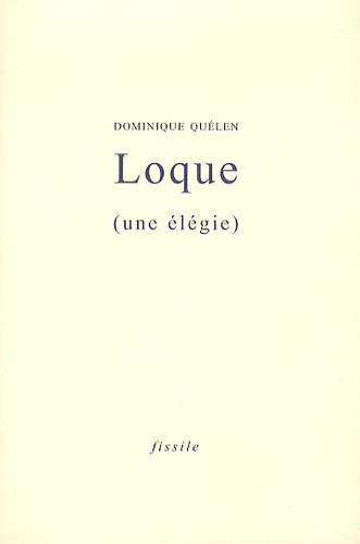 Dominique Quélen - Loque - (Une élégie).