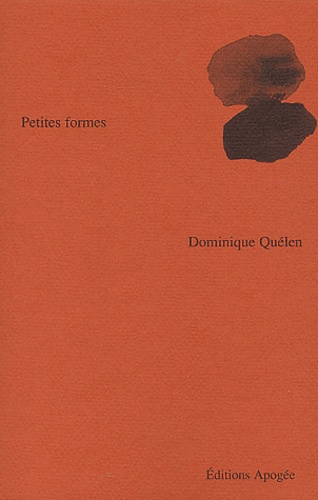 Dominique Quélen - Petites Formes.