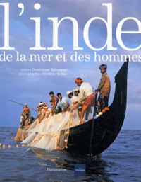 Dominique Rabotteau et Frédéric Soltan - L'Inde de la mer et des hommes.
