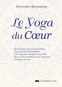 Dominique Ramassamy - Le yoga du coeur.
