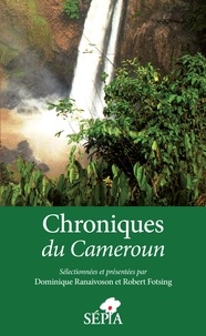 Dominique Ranaivoson et Robert Fotsing - Chroniques du Cameroun.