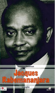 Dominique Ranaivoson - Jacques Rabemananjara - Poésie et politique à Madagascar.