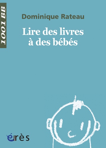 Dominique Rateau - Lire des livres à des bébés.