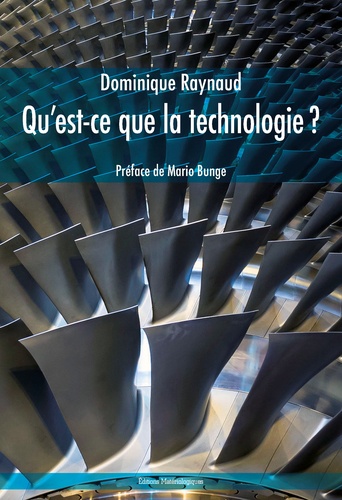 Dominique Raynaud - Qu'est-ce que la technologie ?.