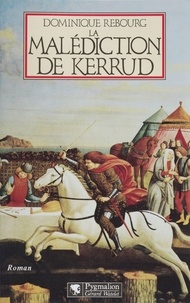 Dominique Rebourg - La malédiction de Kerrud.