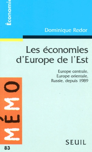Les Economies D'Europe De L'Est. Europe Centrale, Europe Orientale, Russie, Depuis 1989