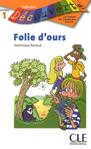 Dominique Renaud - Folie d'ours - Niveau 1.
