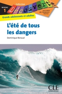 Dominique Renaud - LECT DECOUVERTE  : L'été de tous les dangers - Niveau 1 - Lecture Découverte - Ebook.