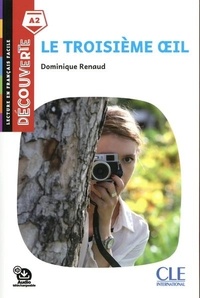 Dominique Renaud - Le troisième oeil A2 - Audio téléchargeable.