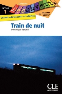 Dominique Renaud - LECT DECOUVERTE  : Train de nuit - Niveau 1 - Lecture Découverte – Ebook.