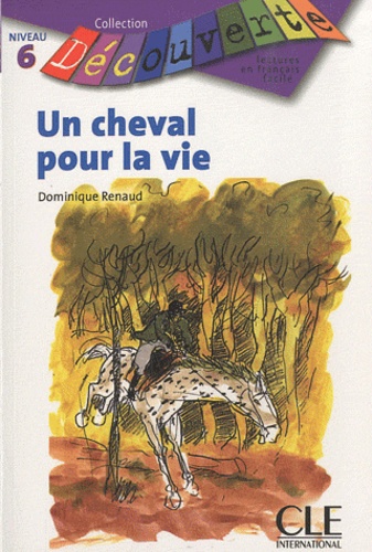 Dominique Renaud - Un cheval pour la vie.