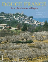 Dominique Repérant et Denis Montagnon - Douce France - Les plus beaux villages.