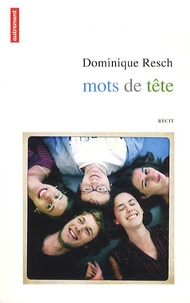 Dominique Resch - Mots de tête.