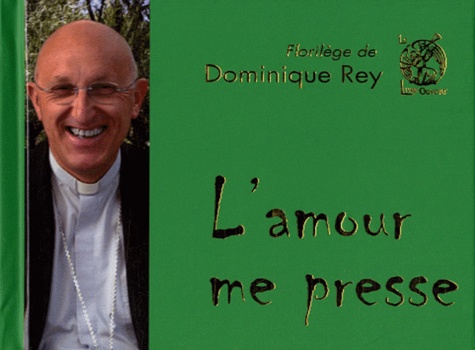 Dominique Rey - L'amour me presse.