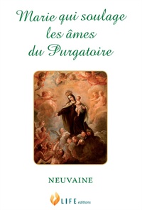Dominique Rey - Marie qui soulage les âmes du purgatoire - Neuvaine.