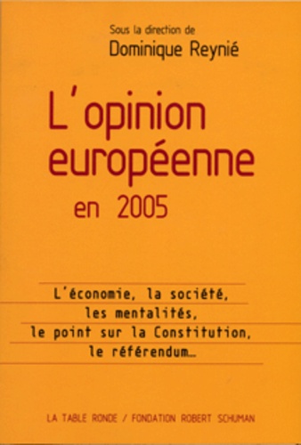 Dominique Reynié - L'opinion européenne en 2005.