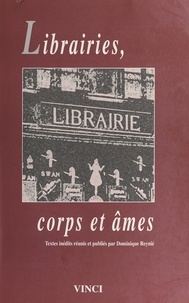 Dominique Reynié - Librairies, corps et âmes.