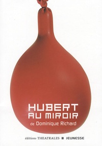 Dominique Richard - Hubert au miroir.