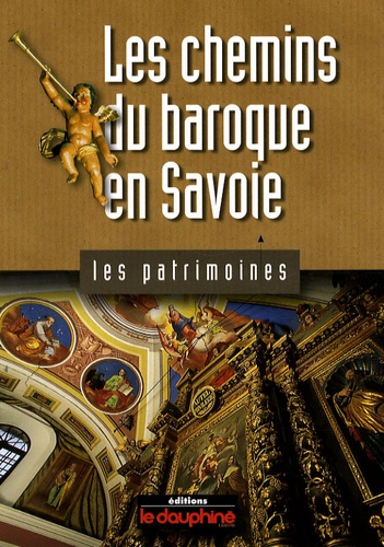 Dominique Richard et François Parot - Les chemins du baroque en Savoie.