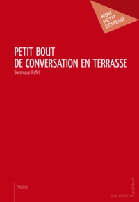 Dominique Roffet - Petit bout de conversation en terrasse.