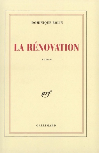 Dominique Rolin - La rénovation.