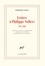 Lettres à Philippe Sollers (1981-2008)