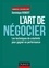 L'art de négocier. Les techniques de créativité pour gagner en performance