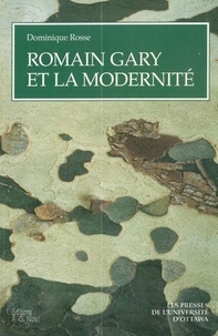 Dominique Rosse - Romain Gary et la modernité.