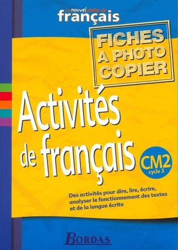 Dominique Roure - Activités de français - CM2 cycle 3.