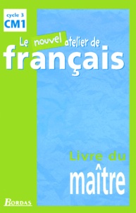 Dominique Roure - Le Nouvel Atelier De Francais Cm1. Livre Du Maitre.