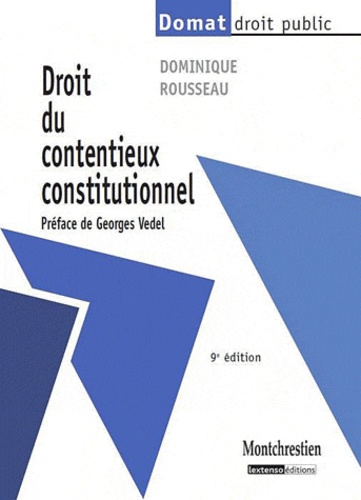 Dominique Rousseau - Droit du contentieux constitutionnel.