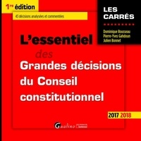 Dominique Rousseau - L'essentiel des Grandes décisions du Conseil constitutionnel.
