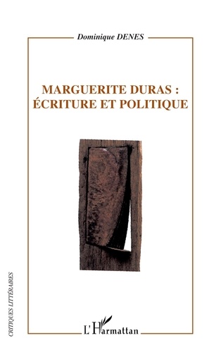 Marguerite Duras : Ecriture et politique