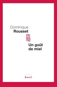 Dominique Rousset - Un goût de miel.