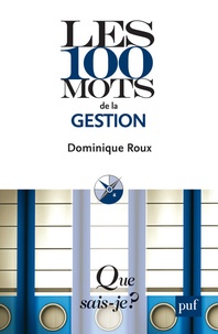 Dominique Roux - Les 100 mots de la gestion.