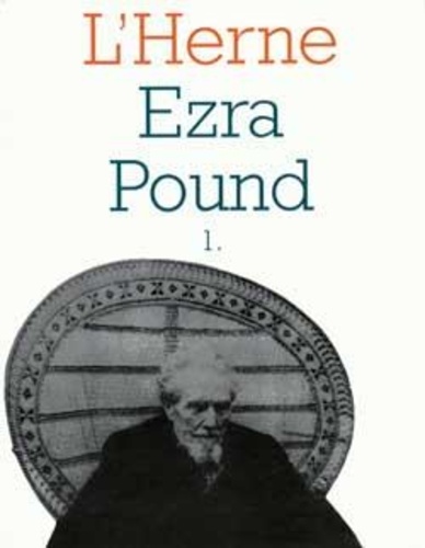 Dominique Roux et Michel Beaujour - Les Cahiers De L'Herne : Ezra Pound. Tome 1.