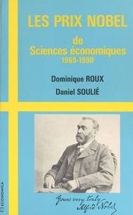 Dominique Roux - Les Prix Nobel de sciences économiques (1969-1990).